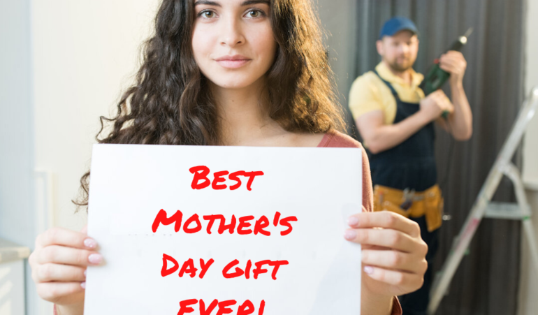Mother’s Day Handyman Special
